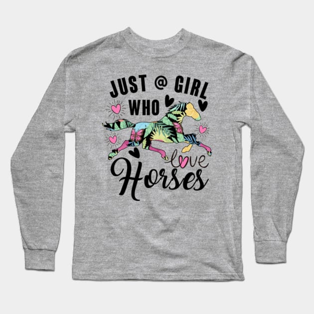 Just a Girl Who Loves Horses Long Sleeve T-Shirt by oyshopping
